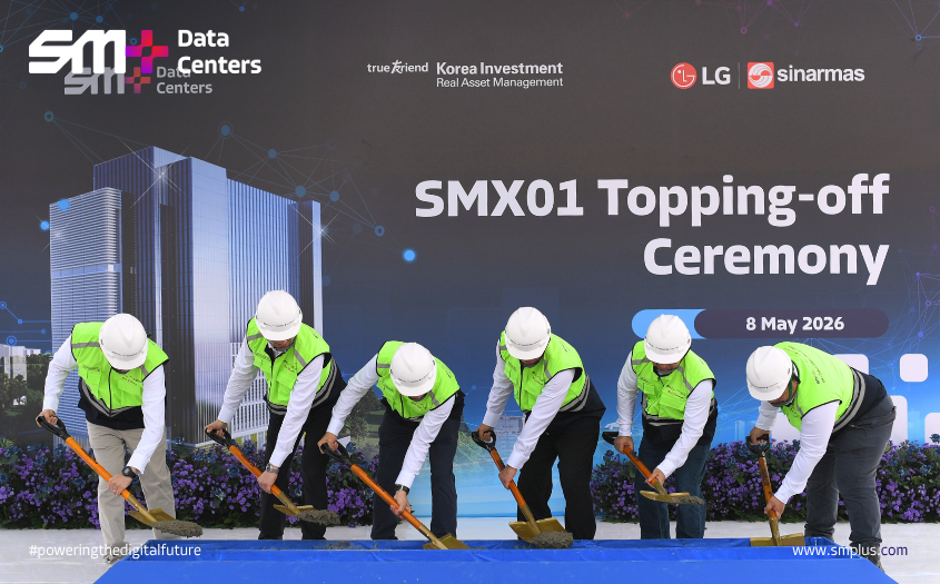 SM+ Data Centers, KIRA and LG Sinar Mas Mark SMX01 Topping-off, Strengthening Indonesia’s Digital Infrastructure Foundation